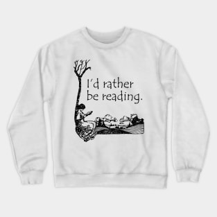 Rather Be Reading Book Lover Crewneck Sweatshirt